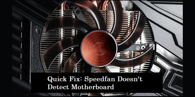 Speedfan Doesn't Detect Motherboard - Quick Fix