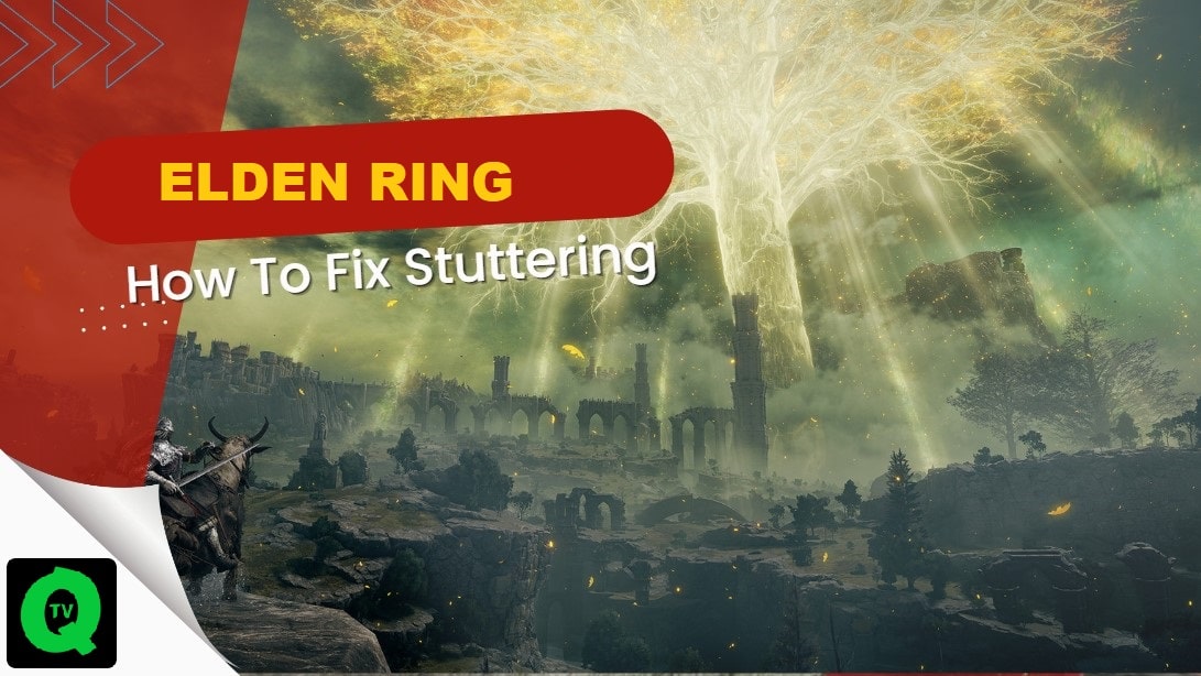 How to Fix Elden Ring Stuttering on PC [Latest 2024]