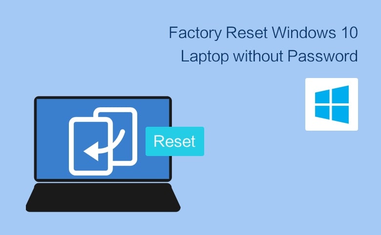 How to Factory Reset a Computer Without Password?