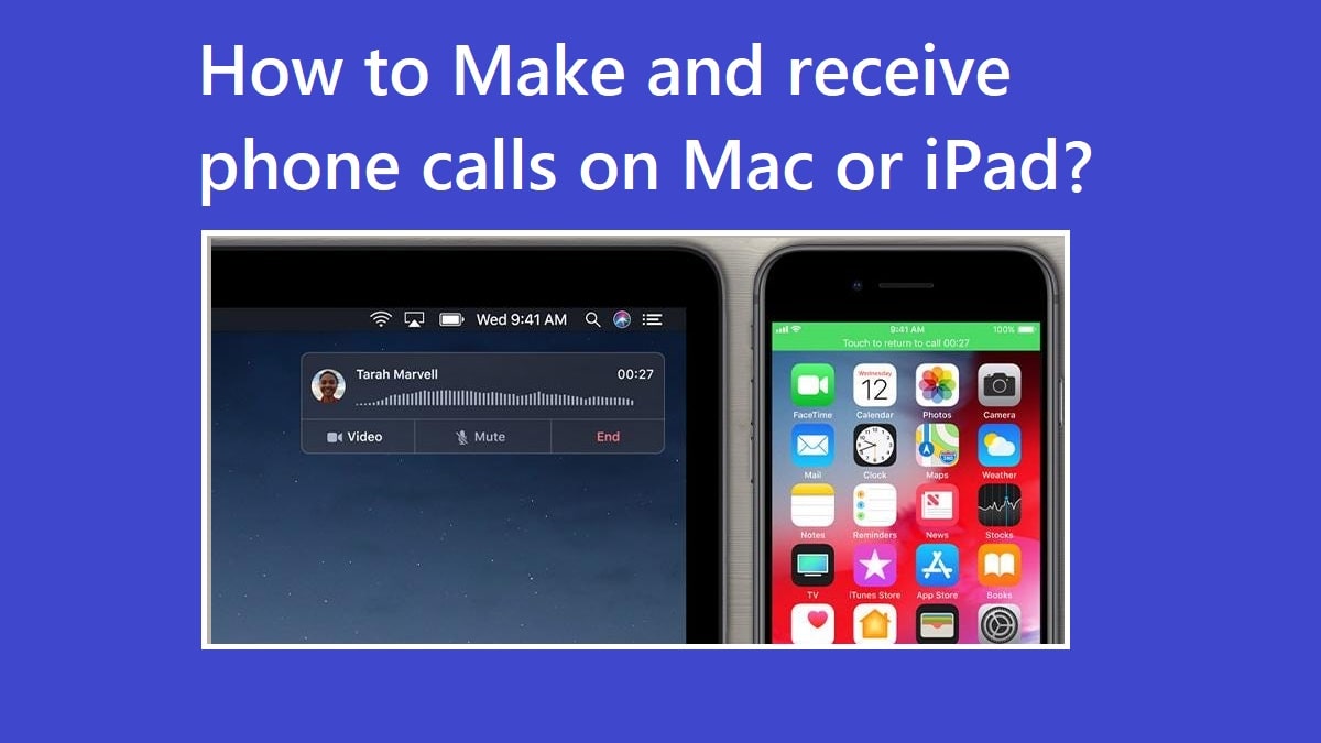 How to Make and receive phone calls on Mac or iPad Using iPhone?