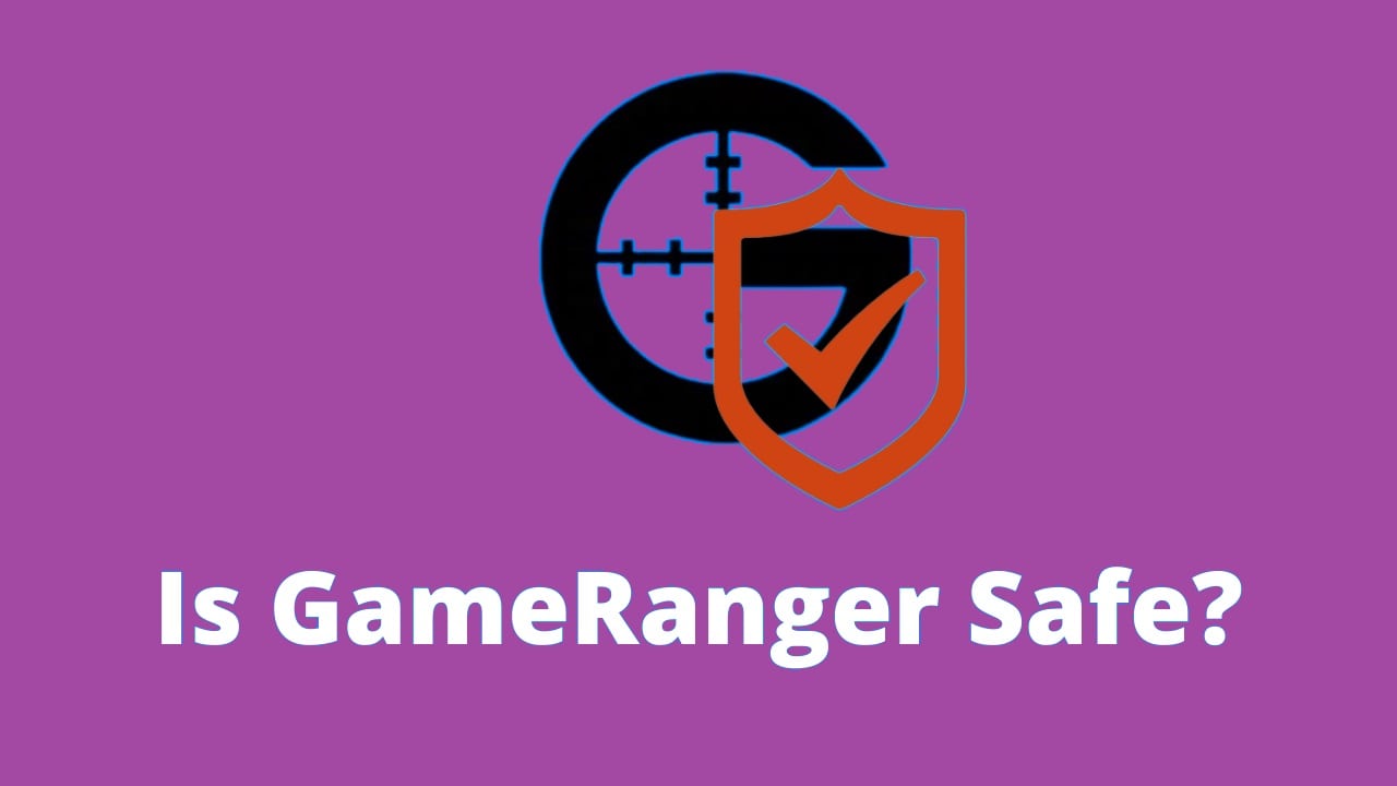 Is GameRanger Safe to Use in 2022?