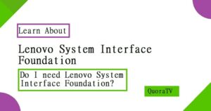 Do I need Lenovo System Interface Foundation?