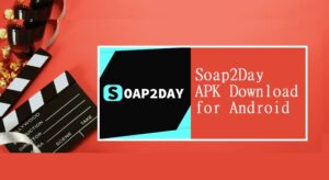 Soap2Day Downloader Apk Download for iPhone iOS & Android