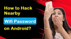 How to Hack Nearby Wifi Password on Android?