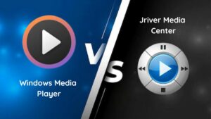 Jriver Media Center vs Windows Media Player - Which is Best?