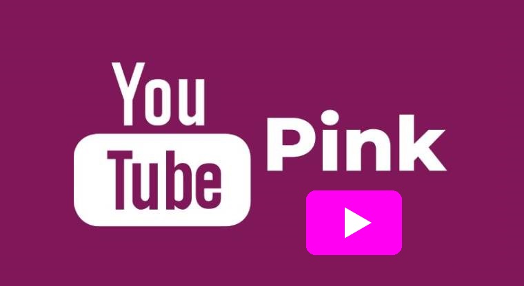 YouTube Pink Apk Download